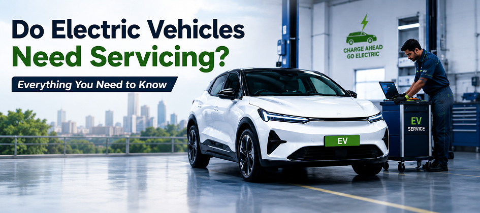 Do Electric Vehicles Need Servicing? EV Maintenance Explained (2026)